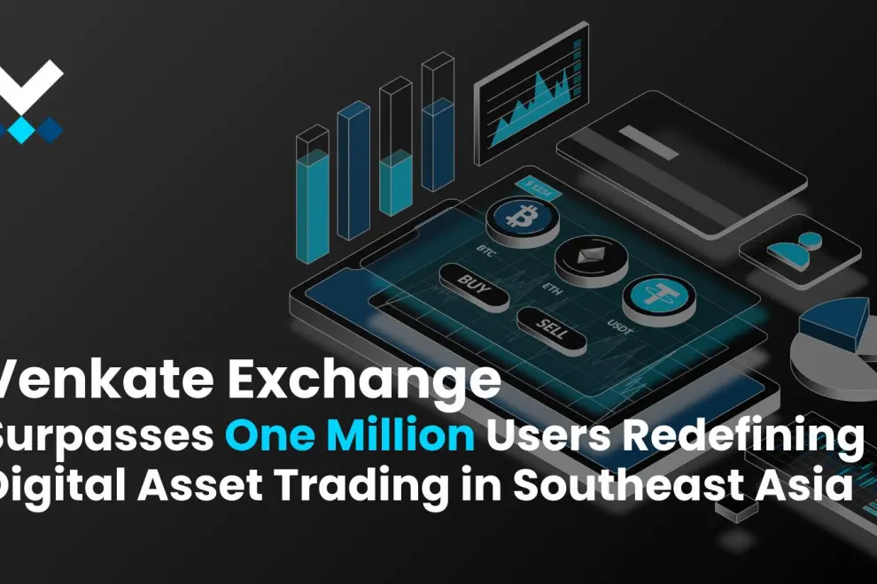 Venkate Exchange Surpasses 1 Million Users, Reinforcing Its Leadership in Southeast Asia's Crypto Revolution